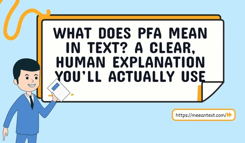 What Does PFA Mean in Text