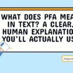 What Does PFA Mean in Text