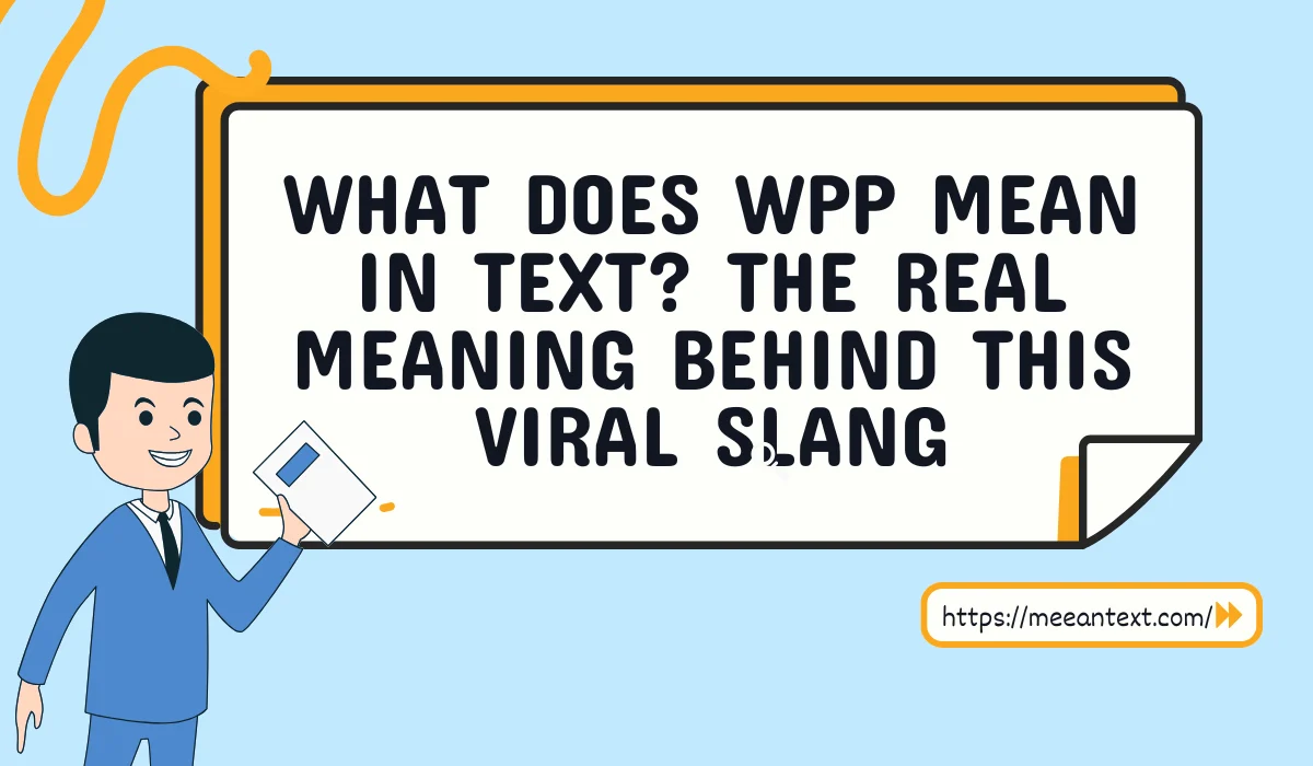 What Does WPP Mean in Text