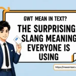 gwt mean in text