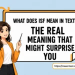 what does isf mean in text