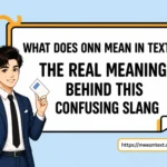 what does onn mean in text