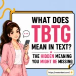what does tbtg mean in text