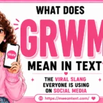 what does grwm mean in text