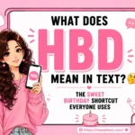 what does hbd mean in a text