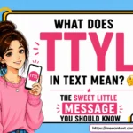 what does ttyl in text mean