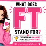 FT can mean different things depending on context. In texting, FT often means “FaceTime,” while in music it means “featuring,” and in jobs it commonly means “full-time.”