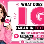 IG usually means “I guess” or “Instagram” in texting. “IG” means “I guess” when expressing uncertainty, while “IG” means Instagram when discussing social media.