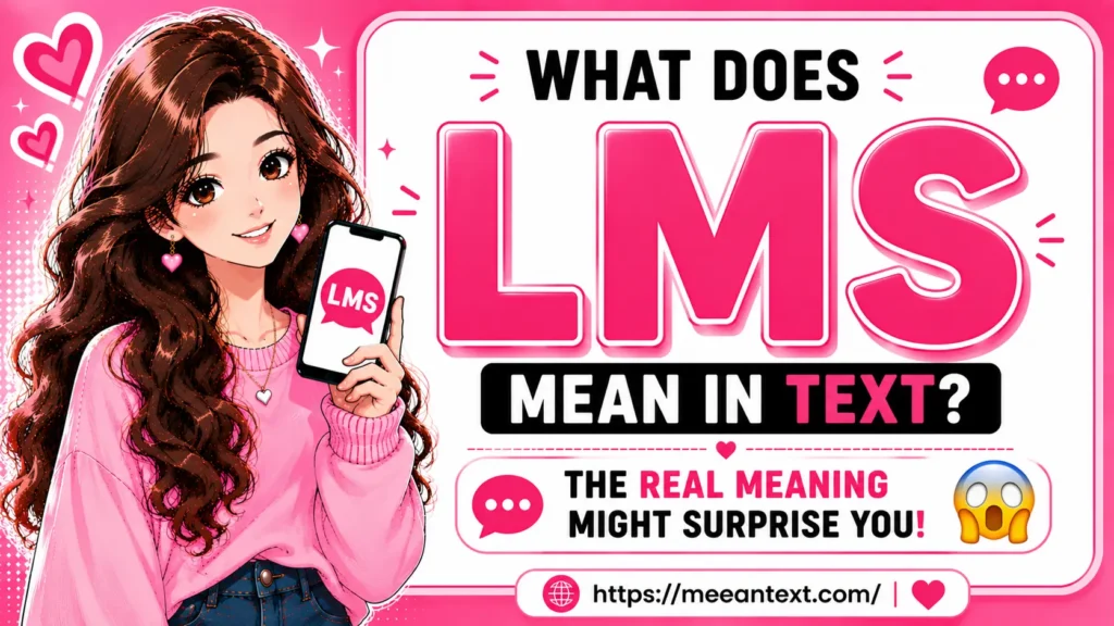 LMS can mean different things depending on context. In texting, it may mean “Let Me See,” while on social media it can mean “Like My Status.” In education, LMS means “Learning Management System.”