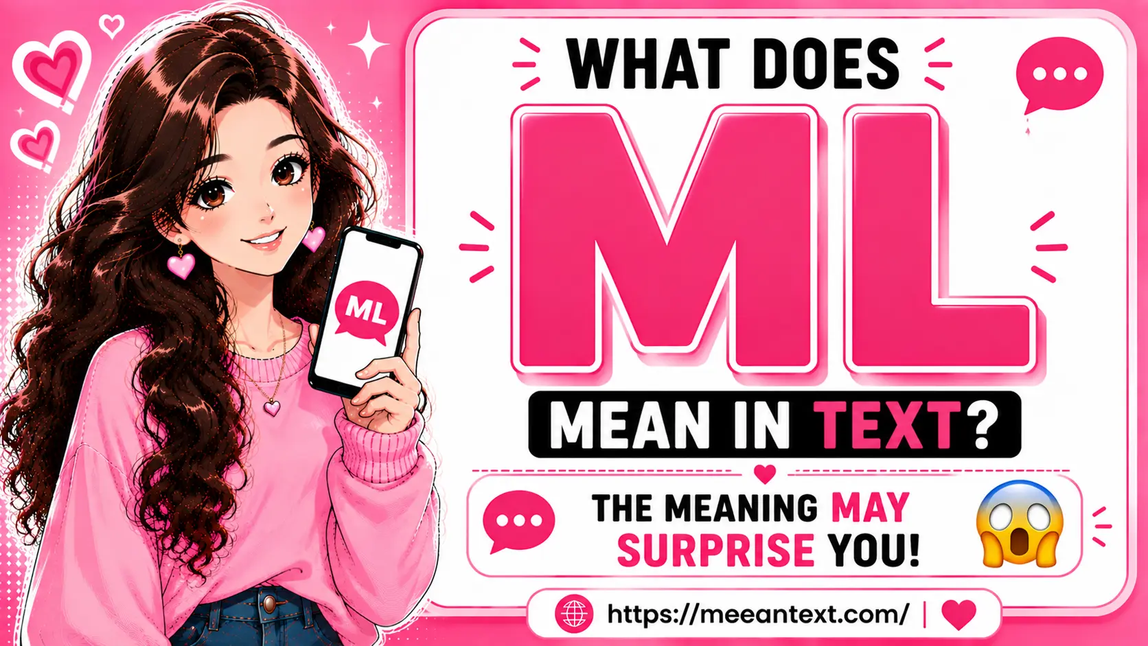 ML can mean “my love” or “much love” in casual texting. Depending on context, ML can also mean “machine learning,” while mL means milliliter.