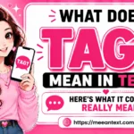 TAGT does not have one universally accepted meaning in text. It may be an abbreviation, initials, username, community-specific slang, or a typo, depending on the conversation.